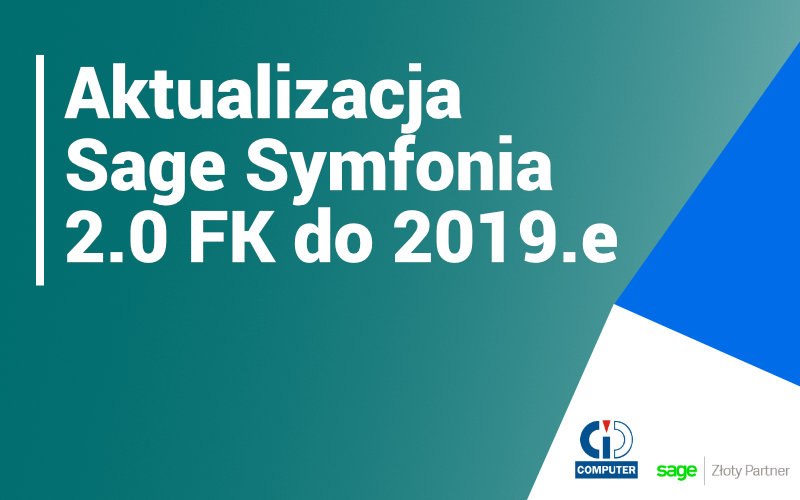 Sage Symfonia 2.0 Finanse i Księgowość – nowa wersja 2019.e