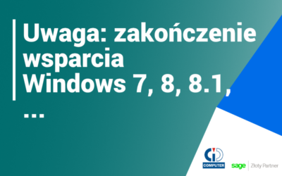 Uwaga: wycofanie wsparcia dla systemów Windows: 7, 8 oraz 8.1