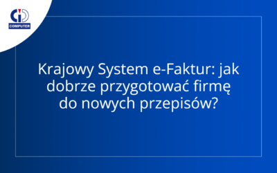 Krajowy System e-Faktur (KSeF) – jak się przygotować?